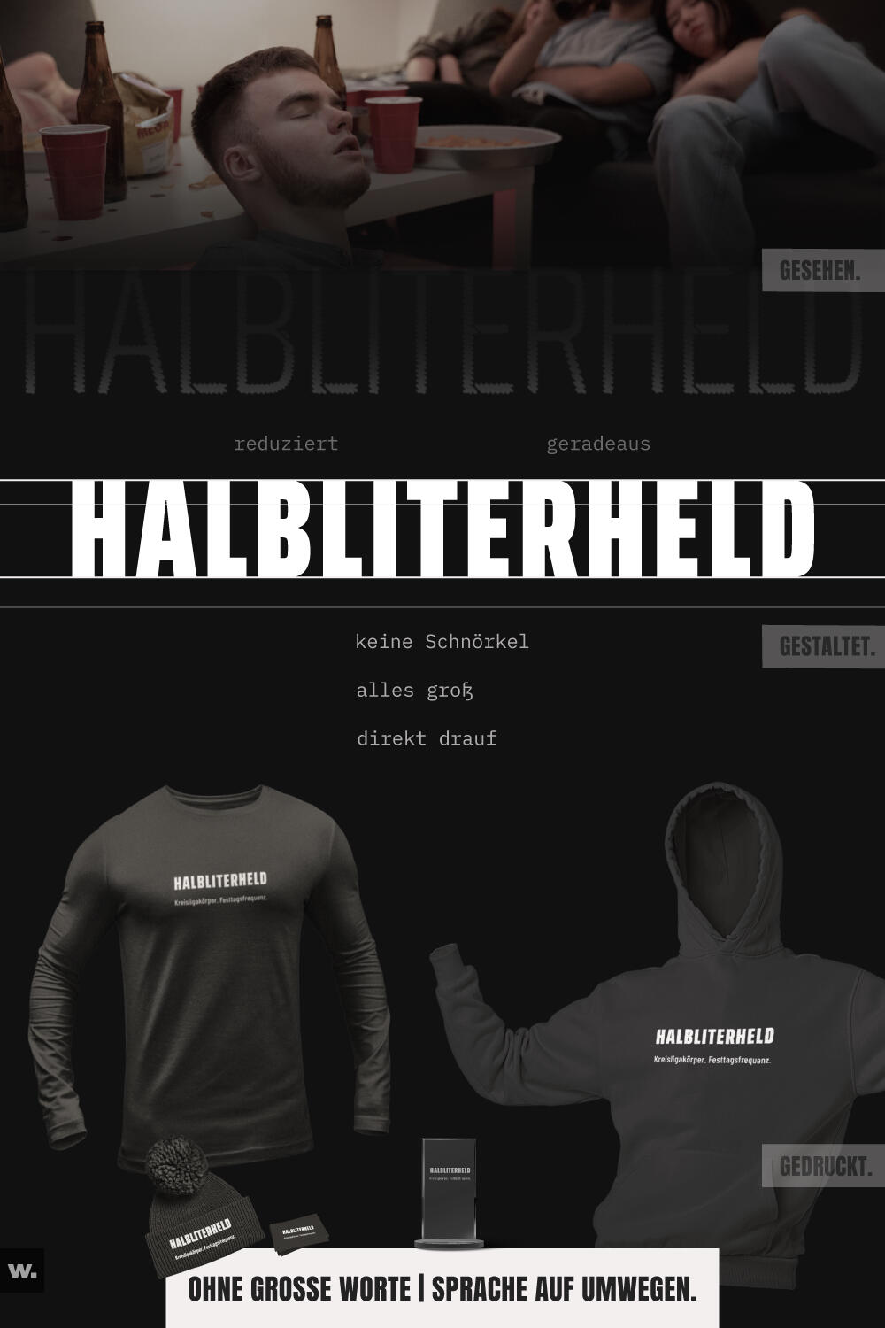 Dreiteilige Darstellung: oben eine Party-Szene mit erschöpften Personen, in der Mitte das Wort „Halbliterheld“ als typografischer Entwurf, unten Kleidung und Accessoires mit dem Aufdruck, inspiriert von Feierabend und Selbstironie.